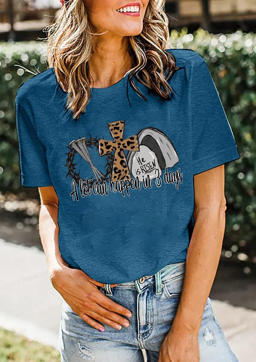 A Lot Can Happen in 3 Days Shirt Women He is Risen Tshirt Christian Easter is for Jesus Tee Casual Short Sleeve Tops