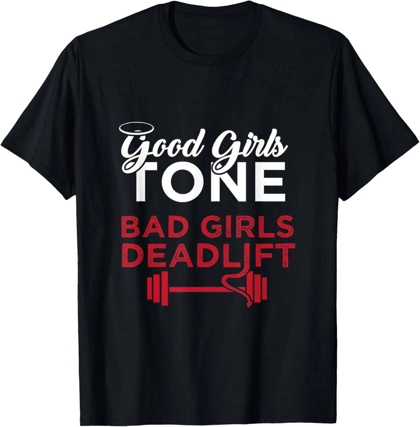Bad Girls Deadlift Women Weightlifting Workout T-Shirt