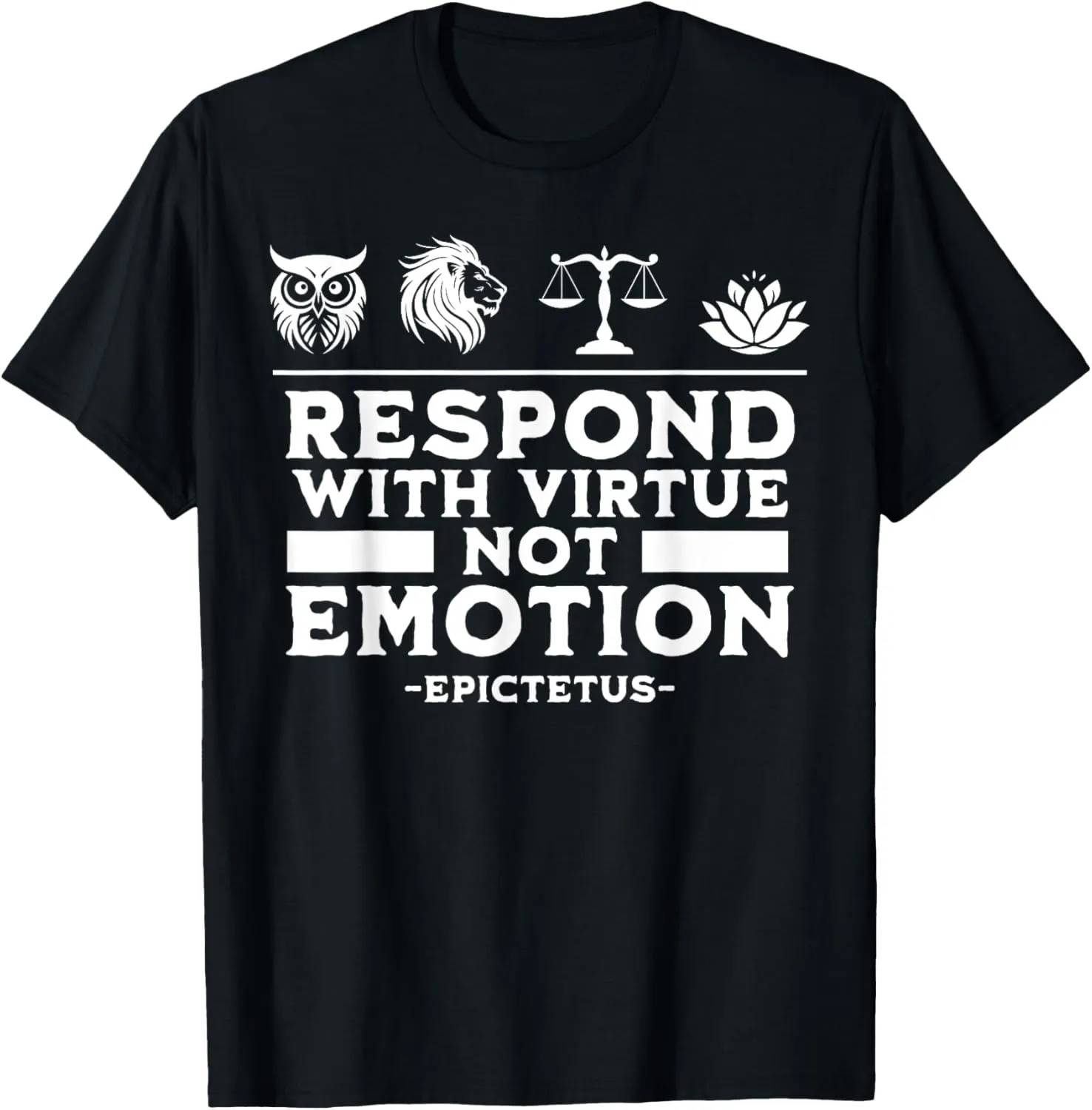Inspirational Life Quote Epictetus Stoic Philosophy T-Shirt