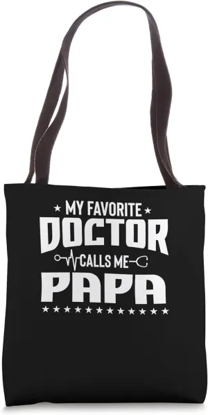 My Favorite Doctor Calls Me Papa Dad Life Designer Tote Bag