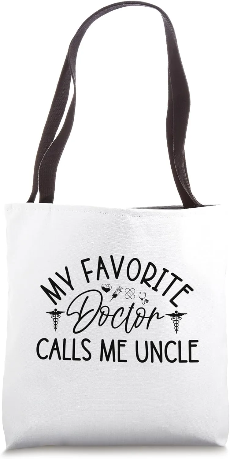 My Favorite Doctor Calls Me Uncle Funny Doctor Daddy Gifts Tote Bag